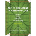 The Environment in Anthropology, Second Edition: A Reader in Ecology, Culture, and Sustainable Living