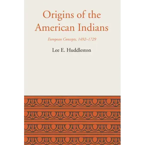 Origins of the American Indians: European Concepts, 1492-1729