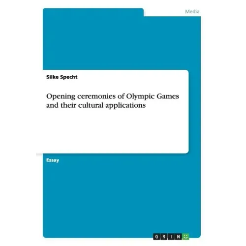 Opening ceremonies of Olympic Games and their cultural applications
