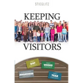 Keeping Visitors: A Systematic Approach to Assimilate Visitors into Your Church