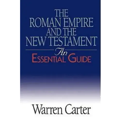 The Roman Empire and the New Testament: An Essential Guide