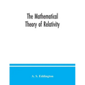 The mathematical theory of relativity