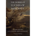 The Works of Lucian of Samosata