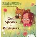 God Speaks in Whispers