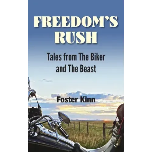 Freedom's Rush: Tales from the Biker and the Beast