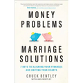 Money Problems, Marriage Solutions: 7 Keys to Aligning Your Finances and Uniting Your Hearts