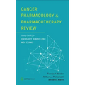 Cancer Pharmacology and Pharmacotherapy Review: Study Guide for Oncology Boards and MOC Exams