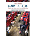 Body Politic: The Great American Sports Machine