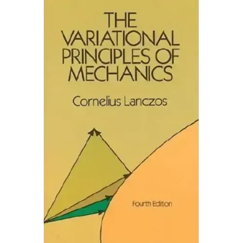 The Variational Principles of Mechanics