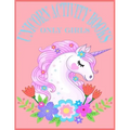 Unicorn Activity Books Only Girls: Unicorn Activity Books For Girls.80 Pages With Exclusive Activity Books For Your Cute Girls