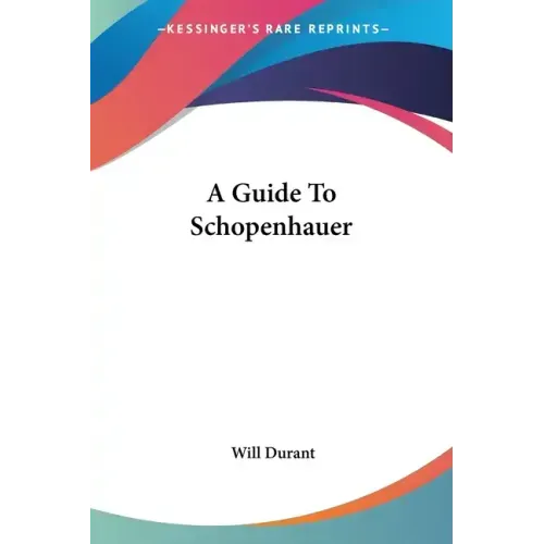 A Guide To Schopenhauer