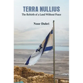 Terra Nullius: The Rebirth of a Land Without Peace