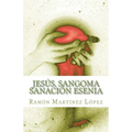 Jesus, Sangoma Sanacion Esenia
