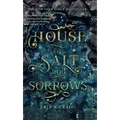 House of Salt and Sorrows