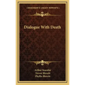 Dialogue with Death