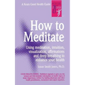 How to Meditate