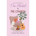 The Model and the Cowboy: Clean Romantic Comedy