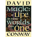 Magic: A Life In More Worlds Than One