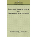 The Art and Science of Personal Magnetism
