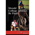 Should College Athletes Be Paid?