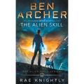 Ben Archer and the Alien Skill (The Alien Skill Series, Book 2)