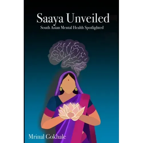 Saaya Unveiled: South Asian Mental Health Spotlighted