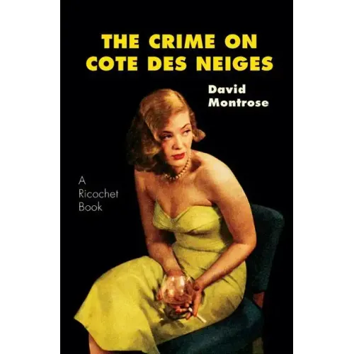 The Crime on Cote Des Neiges
