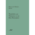 Tradition and Theology in the Old Testament