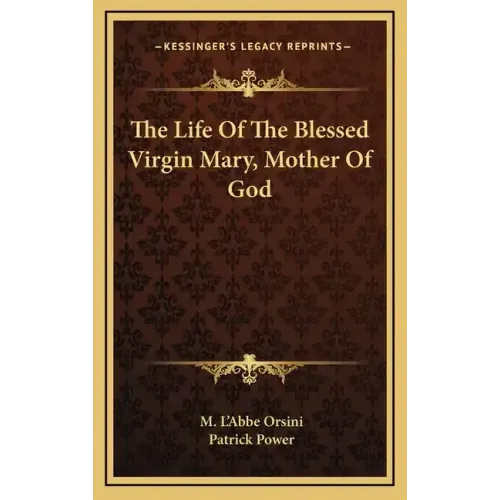 The Life of the Blessed Virgin Mary, Mother of God