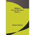 Johnson's Lives of the Poets - Volume 1