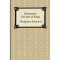 Shahnameh: The Epic of Kings