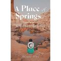 A Place of Springs . . .: Reflections on the Journey