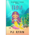 Trina: A funny chapter book for kids ages 9-12
