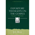 Expository Thoughts on the Gospels Volume 1: Matthew