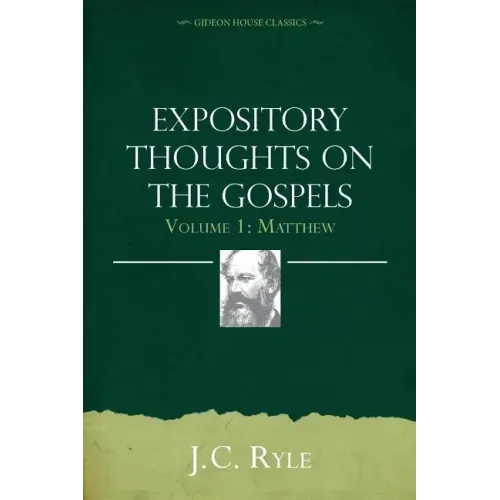 Expository Thoughts on the Gospels Volume 1: Matthew