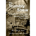 The Trumbly Show: A Narrative of Training Under Legendary Boatbuilder Joe Trumbly
