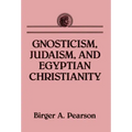 Gnosticism, Judaism, and Egyptian Christianity