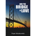 And the Bridge Is Love