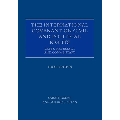 The International Covenant on Civil and Political Rights: Cases, Materials, and Commentary