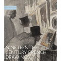Nineteenth-Century French Drawings: The Cleveland Museum of Art