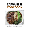 Taiwanese Cookbook: Traditional Recipes from Taiwan