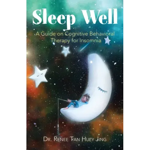 Sleep Well: A Guide on Cognitive Behavioral Therapy for Insomnia