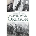 Hidden History of Civil War Oregon