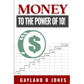 Money: to the Power of 10!