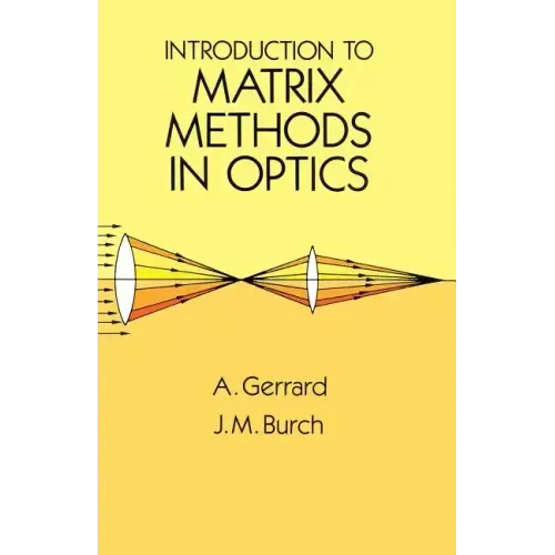 Introduction to Matrix Methods in Optics