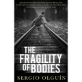The Fragility of Bodies