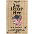 The Pig in the Derby Hat: Trussel and Gout: Paranormal Investigations No.1