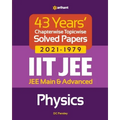 43 Years Chapterwise Topicwise Solved Papers (2021-1979) IIT JEE Physics