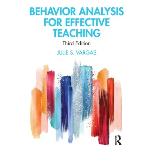 Behavior Analysis for Effective Teaching