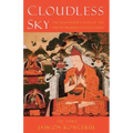 Cloudless Sky: The Mahamudra Path of the Tibetan Buddhist Kagyu School